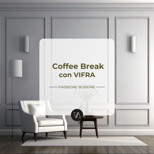 *coffee break *boiserie *passione *vifra *architettura *design *tips *consigli