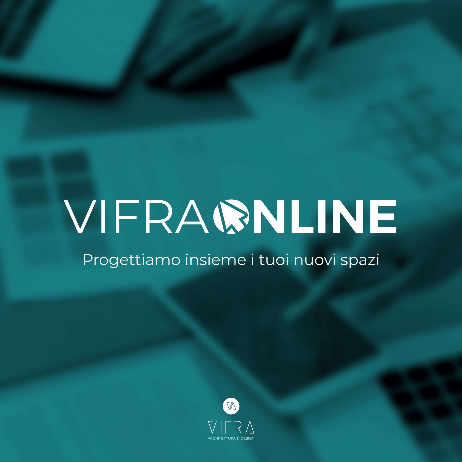 *vifraonline *progettazione *architettura *design *spazio *progetti